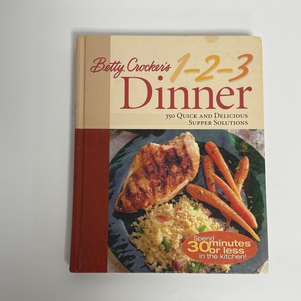 Betty Crocker's 1-2-3 Dinner: 350 Quick and Delicious Supper Solutions